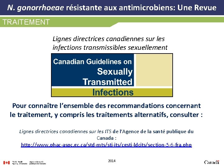 N. gonorrhoeae résistante aux antimicrobiens: Une Revue TRAITEMENT Lignes directrices canadiennes sur les infections