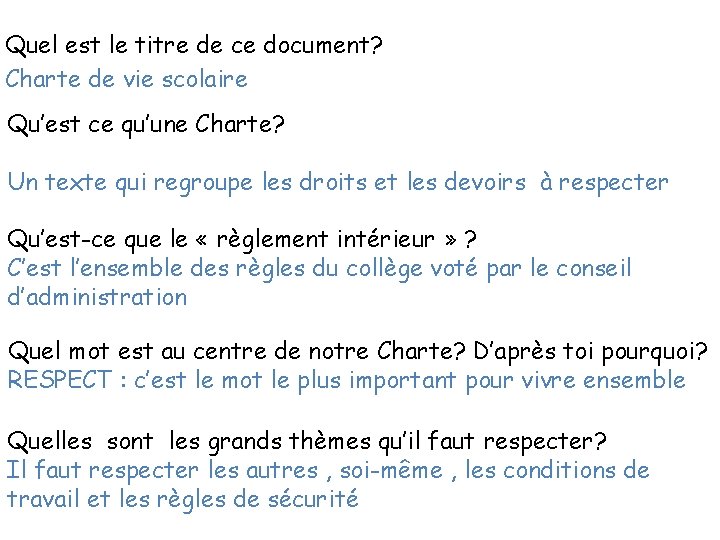 Quel est le titre de ce document? Charte de vie scolaire Qu’est ce qu’une