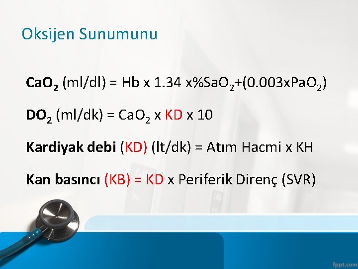 Oksijen Sunumunu Ca. O 2 (ml/dl) = Hb x 1. 34 x%Sa. O 2+(0.