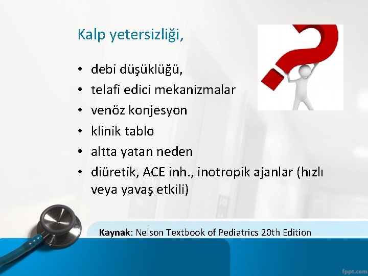 Kalp yetersizliği, • • • debi düşüklüğü, telafi edici mekanizmalar venöz konjesyon klinik tablo