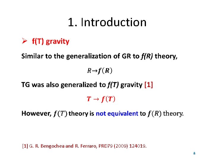 1. Introduction [1] G. R. Bengochea and R. Ferraro, PRD 79 (2009) 124019. 8