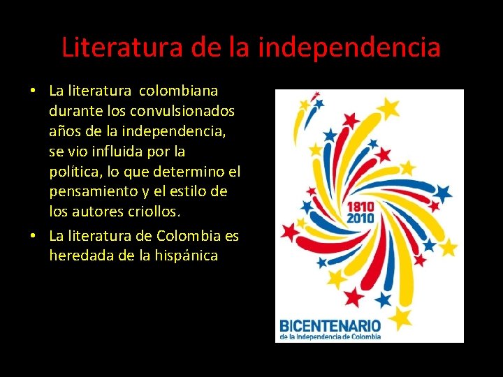 Literatura de la independencia • La literatura colombiana durante los convulsionados años de la