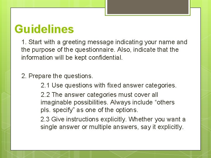 Guidelines 1. Start with a greeting message indicating your name and the purpose of