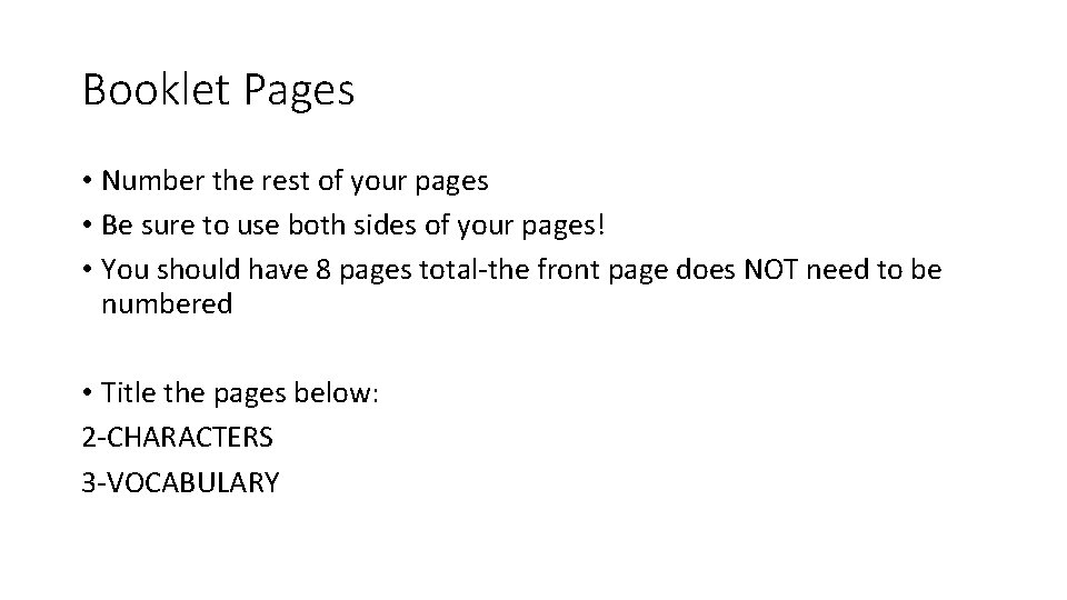 Booklet Pages • Number the rest of your pages • Be sure to use