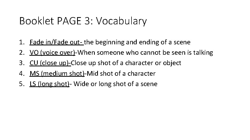 Booklet PAGE 3: Vocabulary 1. 2. 3. 4. 5. Fade in/Fade out- the beginning