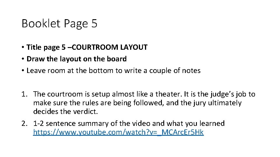 Booklet Page 5 • Title page 5 –COURTROOM LAYOUT • Draw the layout on