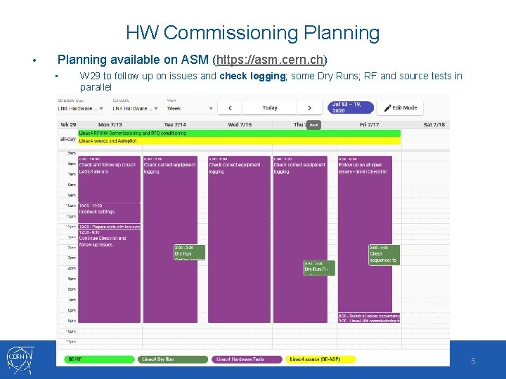 HW Commissioning Planning • Planning available on ASM (https: //asm. cern. ch) • W