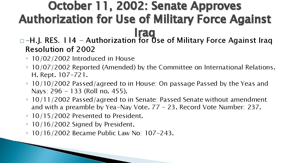 October 11, 2002: Senate Approves Authorization for Use of Military Force Against Iraq �