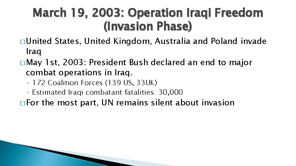 March 19, 2003: Operation Iraqi Freedom (Invasion Phase) � United States, United Kingdom, Australia