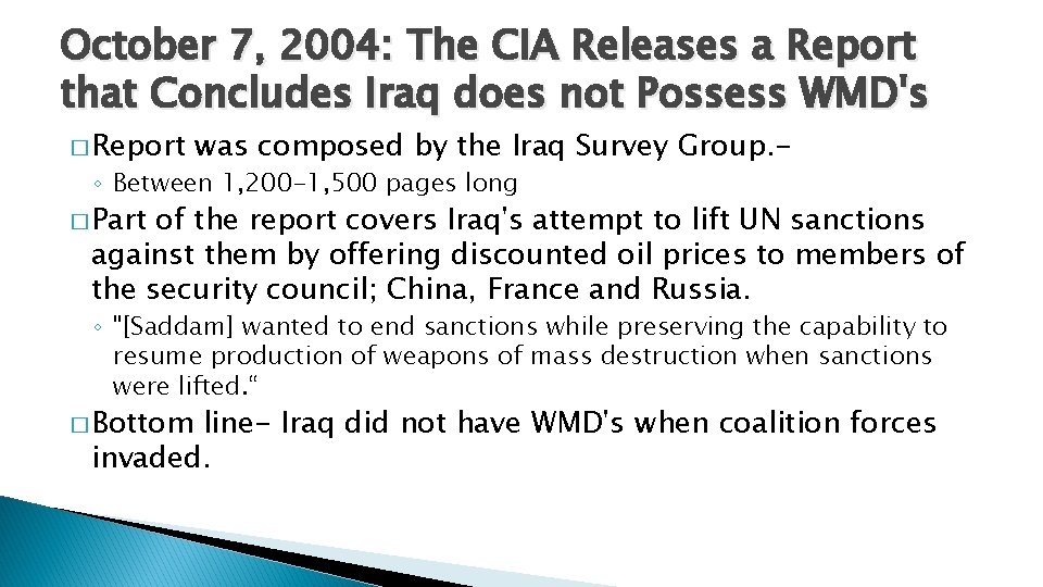 October 7, 2004: The CIA Releases a Report that Concludes Iraq does not Possess