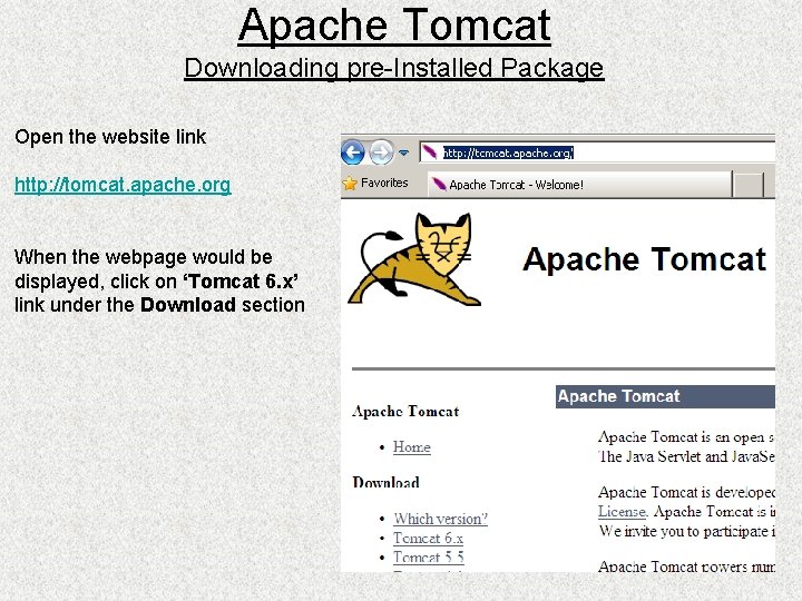 Apache Tomcat Downloading pre-Installed Package Open the website link http: //tomcat. apache. org When