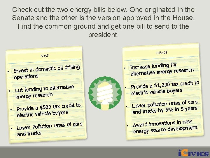 Check out the two energy bills below. One originated in the Senate and the
