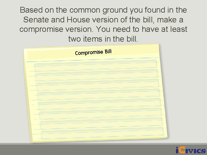 Based on the common ground you found in the Senate and House version of