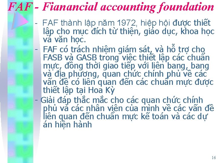 FAF - Fianancial accounting foundation - FAF thành lập năm 1972, hiệp hội được