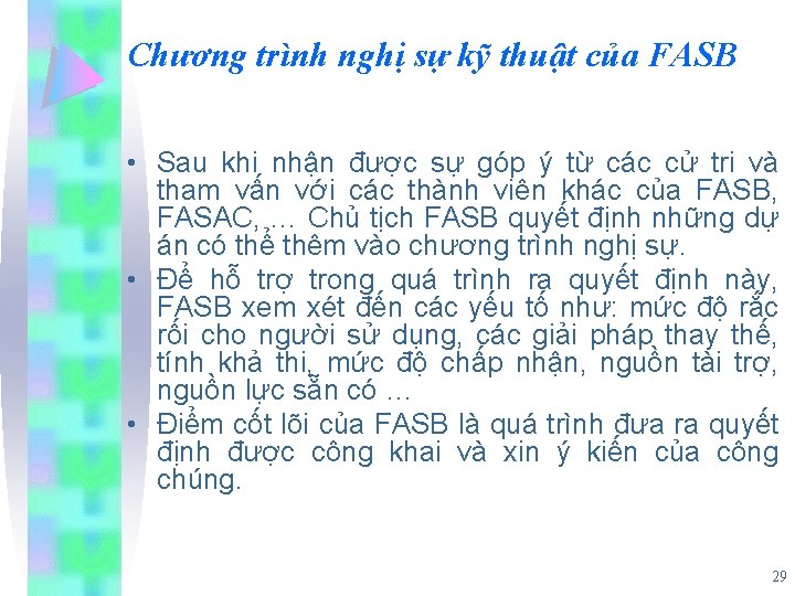 Chương trình nghị sự kỹ thuật của FASB • Sau khi nhận được sự