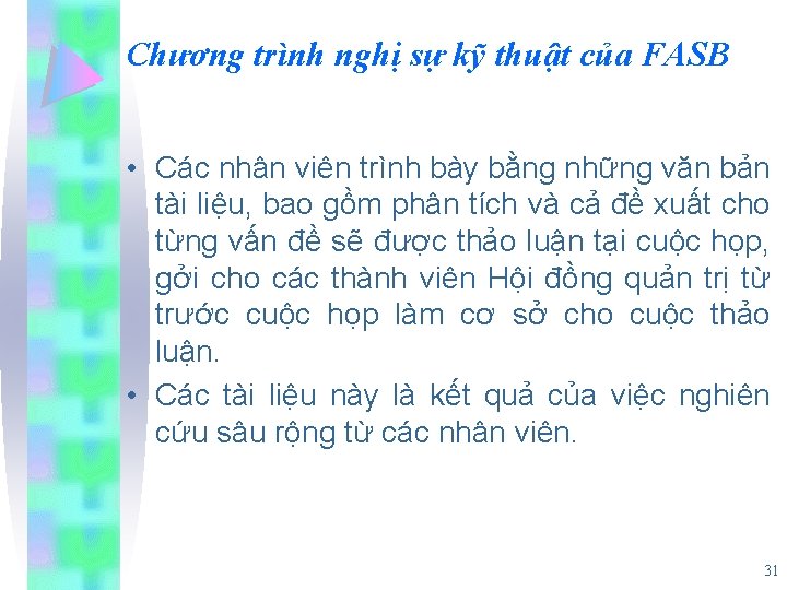 Chương trình nghị sự kỹ thuật của FASB • Các nhân viên trình bày