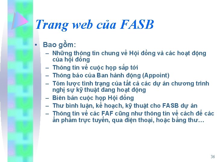 Trang web của FASB • Bao gồm: – Những thông tin chung về Hội