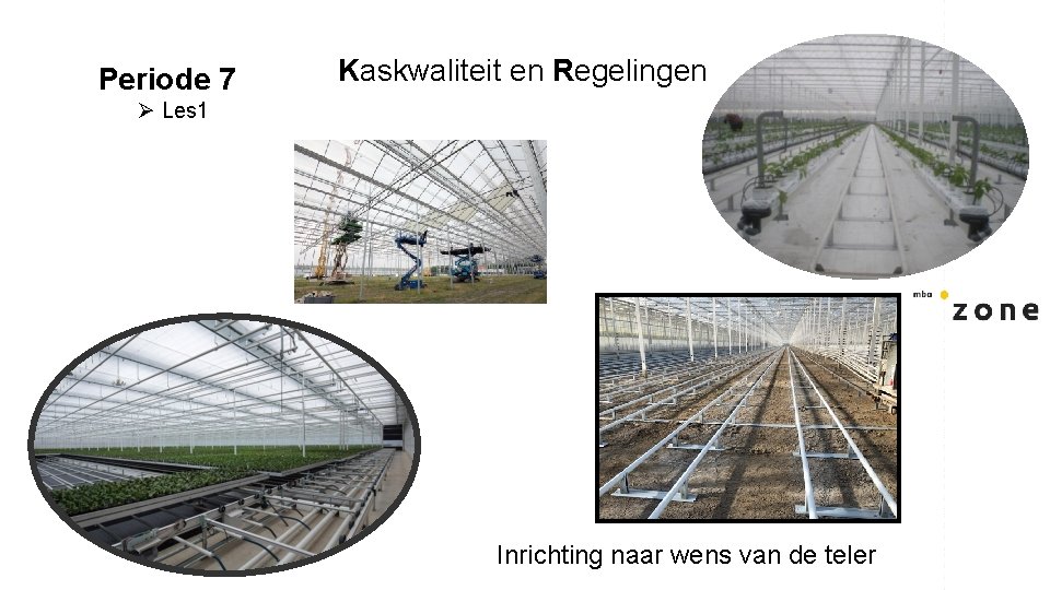 Periode 7 Kaskwaliteit en Regelingen Ø Les 1 Inrichting naar wens van de teler