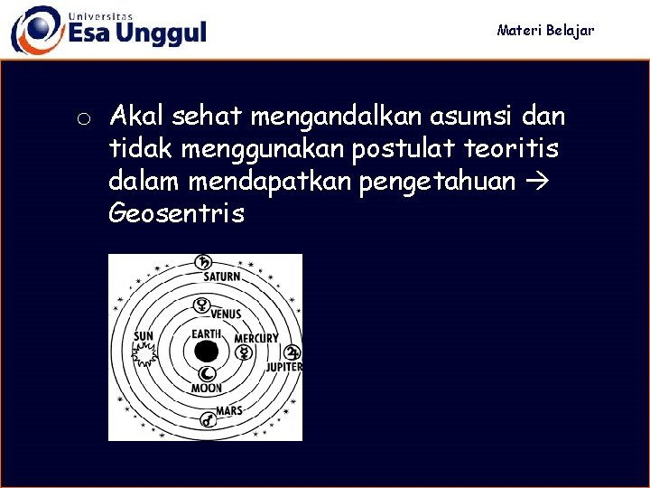 Materi Belajar o Akal sehat mengandalkan asumsi dan tidak menggunakan postulat teoritis dalam mendapatkan