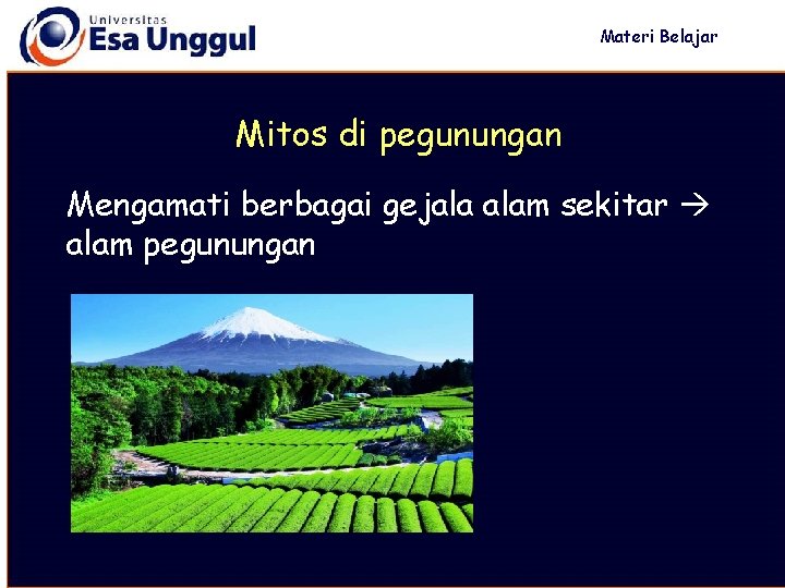 Materi Belajar Mitos di pegunungan Mengamati berbagai gejala alam sekitar alam pegunungan 