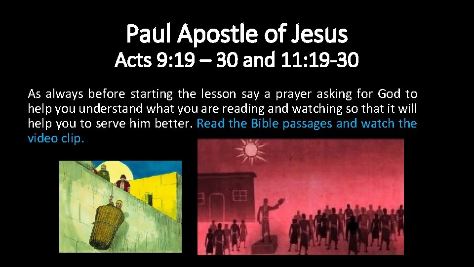 Paul Apostle of Jesus Acts 9: 19 – 30 and 11: 19 -30 As