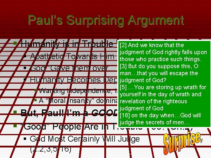 Paul’s Surprising Argument § Humanity is in Trouble With (Ch. 1) [2] And. God