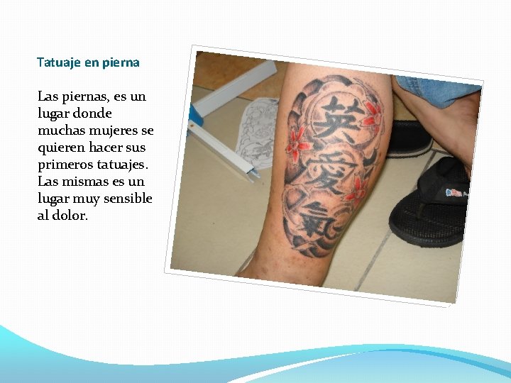 Tatuaje en pierna Las piernas, es un lugar donde muchas mujeres se quieren hacer