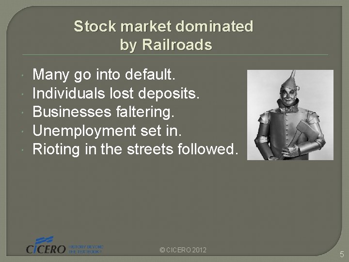 Stock market dominated by Railroads Many go into default. Individuals lost deposits. Businesses faltering. Stock market dominated by Railroads Many go into default. Individuals lost deposits. Businesses faltering.