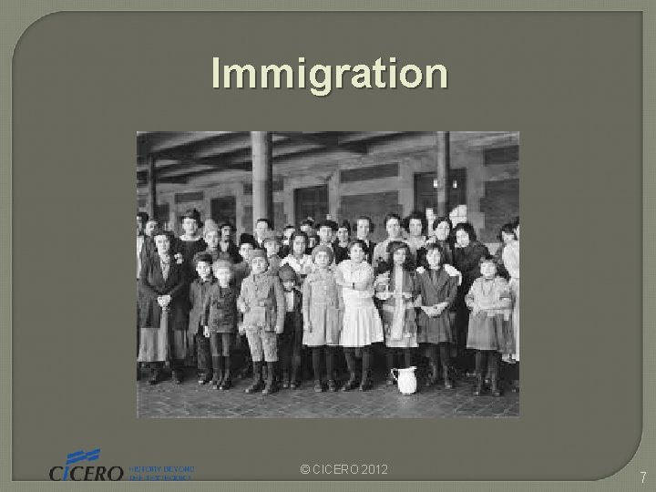 Immigration © CICERO 2012 7  Immigration © CICERO 2012 7