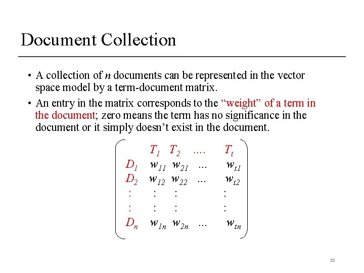 Document Collection • A collection of n documents can be represented in the vector