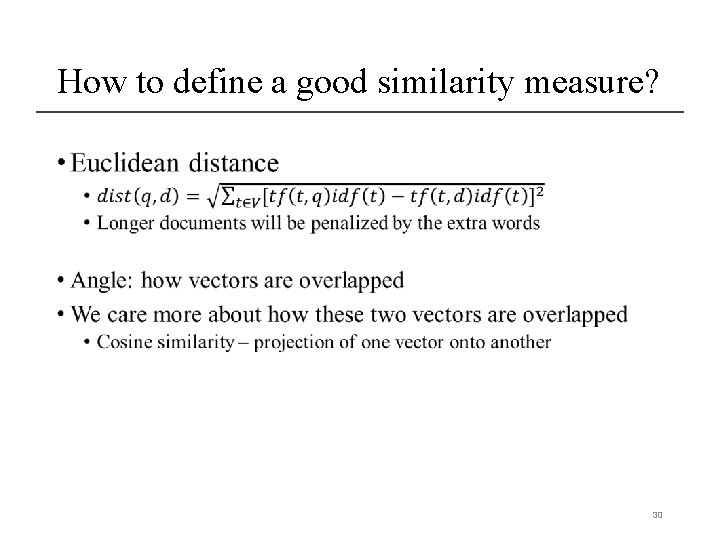 How to define a good similarity measure? • 30 