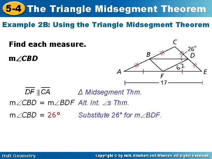 5 -4 The Triangle Midsegment Theorem Example 2 B: Using the Triangle Midsegment Theorem 5 -4 The Triangle Midsegment Theorem Example 2 B: Using the Triangle Midsegment Theorem