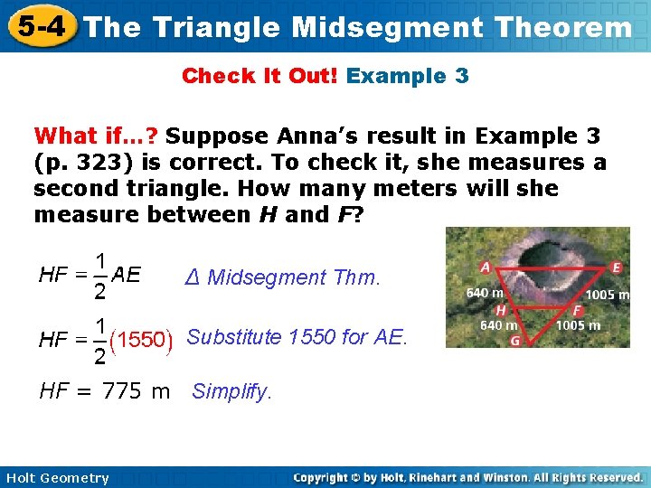 5 -4 The Triangle Midsegment Theorem Check It Out! Example 3 What if…? Suppose 5 -4 The Triangle Midsegment Theorem Check It Out! Example 3 What if…? Suppose