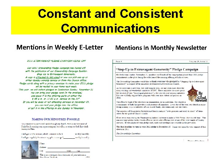 Constant and Consistent Communications Mentions in Weekly E-Letter Mentions In Monthly Newsletter 