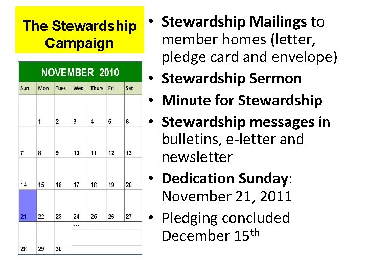 The Stewardship • Stewardship Mailings to member homes (letter, Campaign • • • pledge