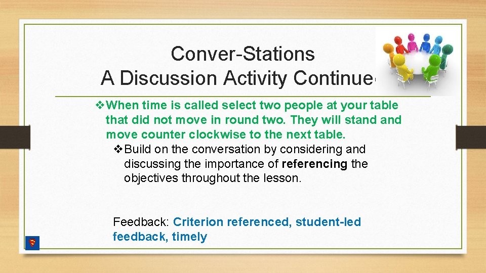 Conver-Stations A Discussion Activity Continued v. When time is called select two people at