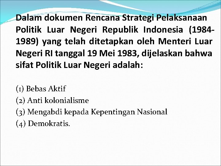 Dalam dokumen Rencana Strategi Pelaksanaan Politik Luar Negeri Republik Indonesia (19841989) yang telah ditetapkan