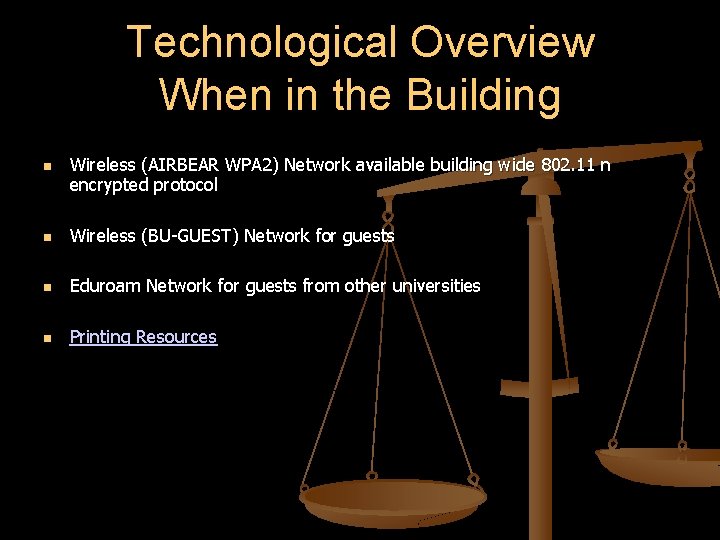 Technological Overview When in the Building Wireless (AIRBEAR WPA 2) Network available building wide