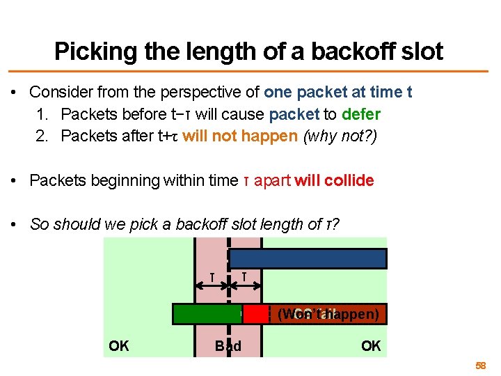 Picking the length of a backoff slot • Consider from the perspective of one