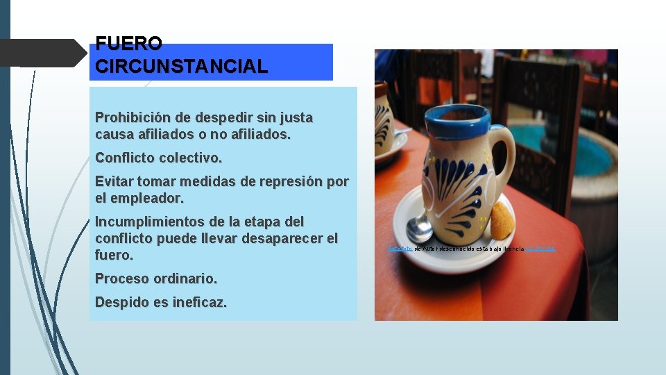 FUERO CIRCUNSTANCIAL Prohibición de despedir sin justa causa afiliados o no afiliados. Conflicto colectivo.