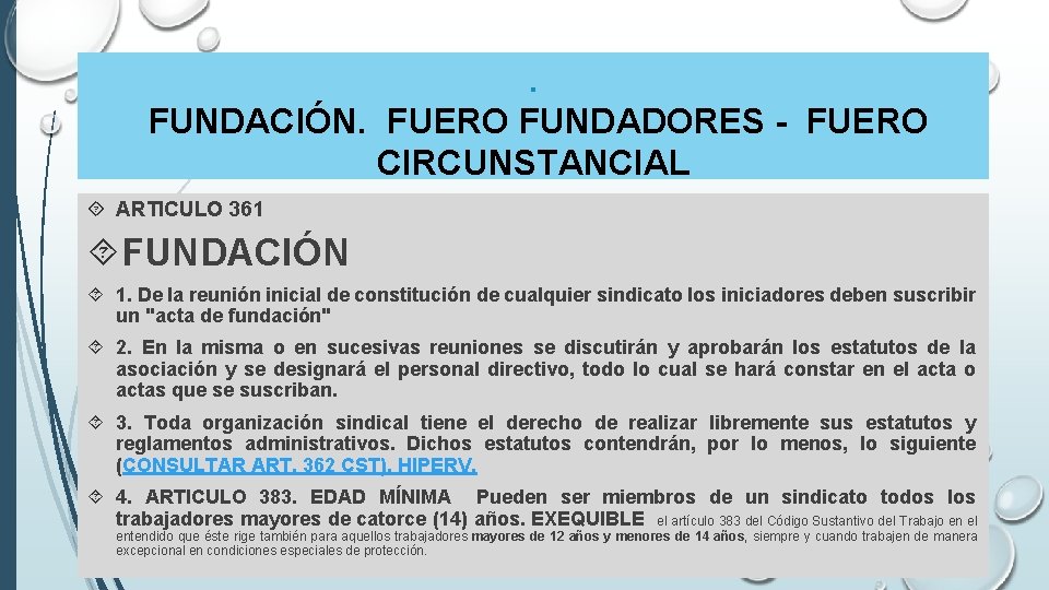 . FUNDACIÓN. FUERO FUNDADORES - FUERO CIRCUNSTANCIAL ARTICULO 361 FUNDACIÓN 1. De la reunión