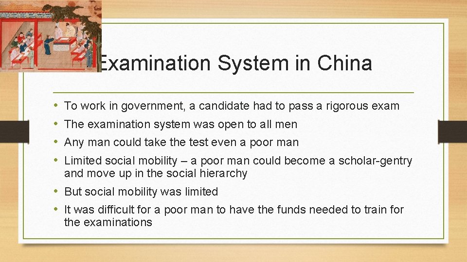 Examination System in China • • To work in government, a candidate had to