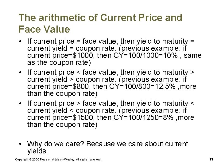 The arithmetic of Current Price and Face Value • If current price = face