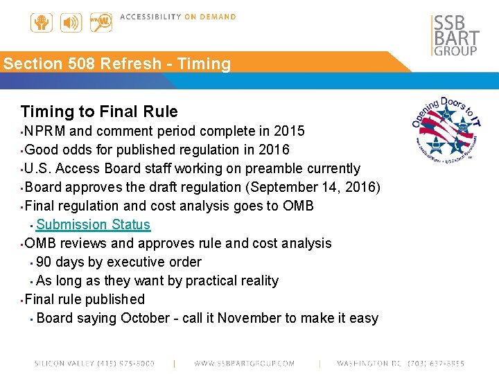 Section 508 Refresh - Timing to Final Rule ▪ NPRM and comment period complete