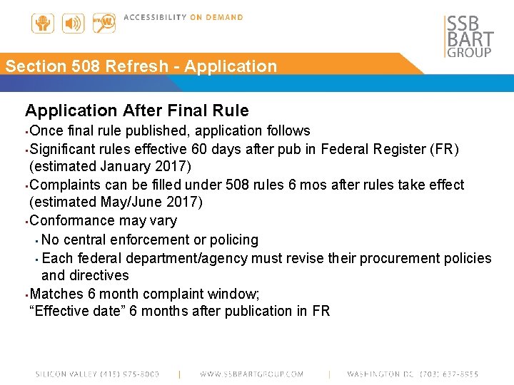 Section 508 Refresh - Application After Final Rule ▪ Once final rule published, application