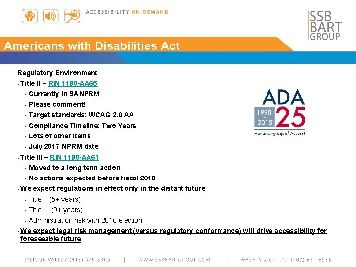 Americans with Disabilities Act Regulatory Environment ▪ ▪ Title II – RIN 1190 -AA