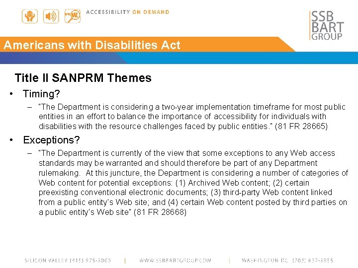 Americans with Disabilities Act Title II SANPRM Themes • Timing? – “The Department is