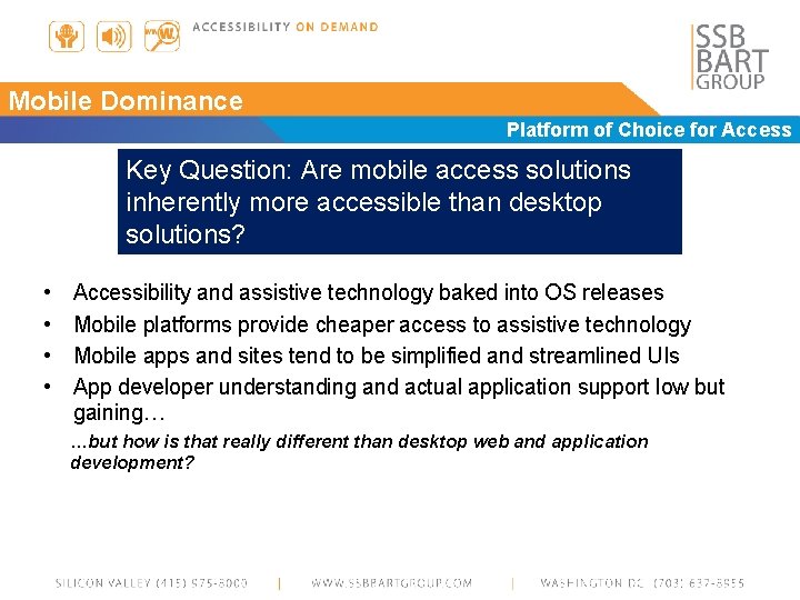 Mobile Dominance Platform of Choice for Access Key Question: Are mobile access solutions inherently