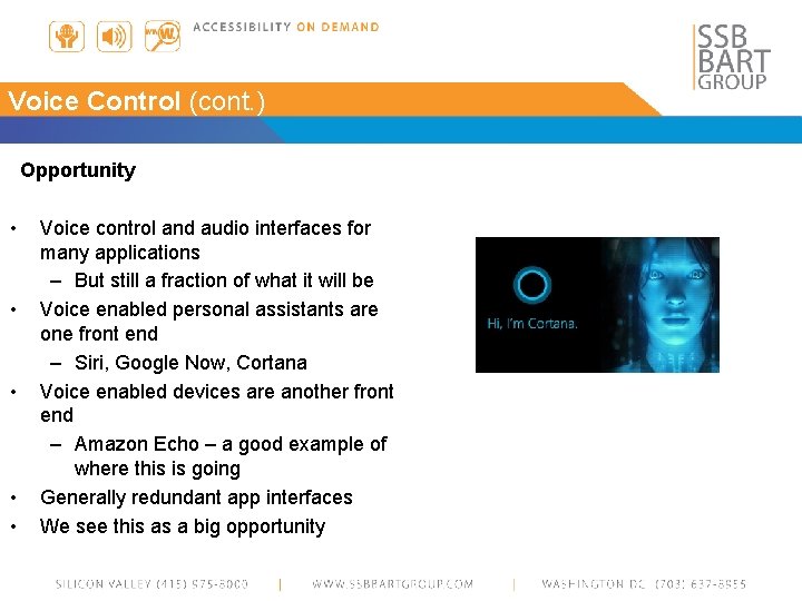 Voice Control (cont. ) Opportunity • • • Voice control and audio interfaces for
