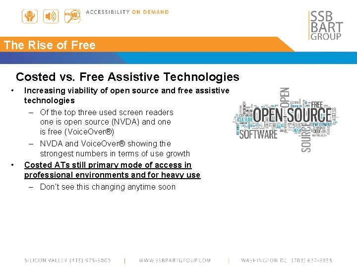 The Rise of Free Costed vs. Free Assistive Technologies • • Increasing viability of